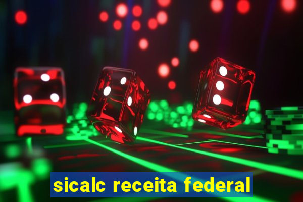 sicalc receita federal